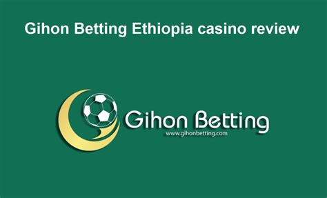 gihon betting ethiopia.